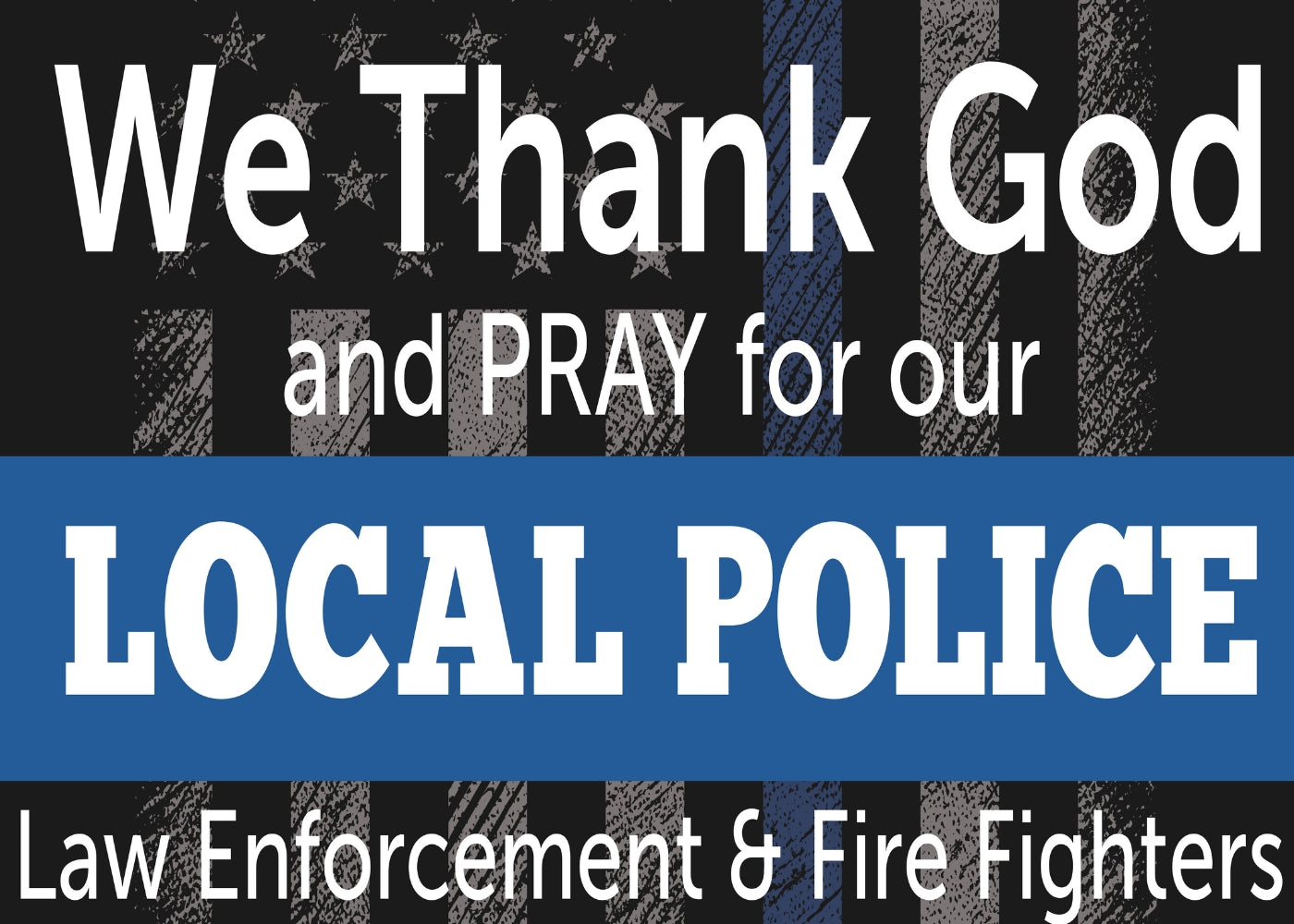 Support Local Police Yard Sign